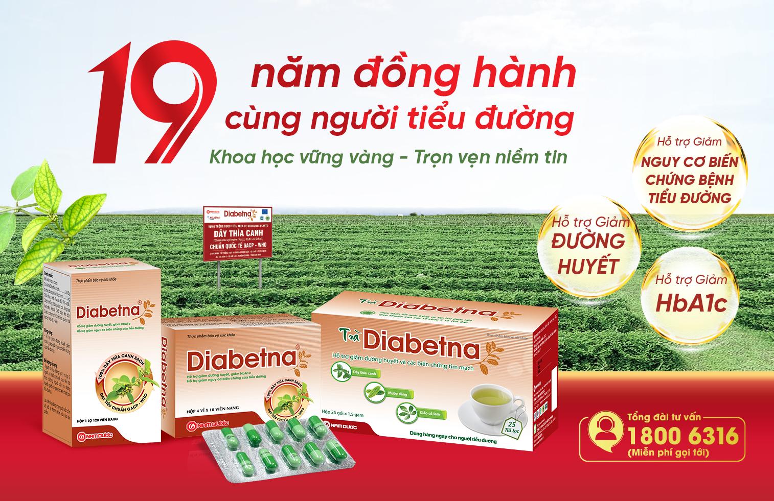 Bền bỉ 19 năm, Diabetna đồng hành cùng sức khỏe người tiểu đường.